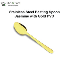 Stainless Steel Basting Spoon Solid with Gold PVD Coating Jasmine