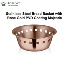 Stainless Steel Bread Basket with Rose Gold PVD Coating Majestic