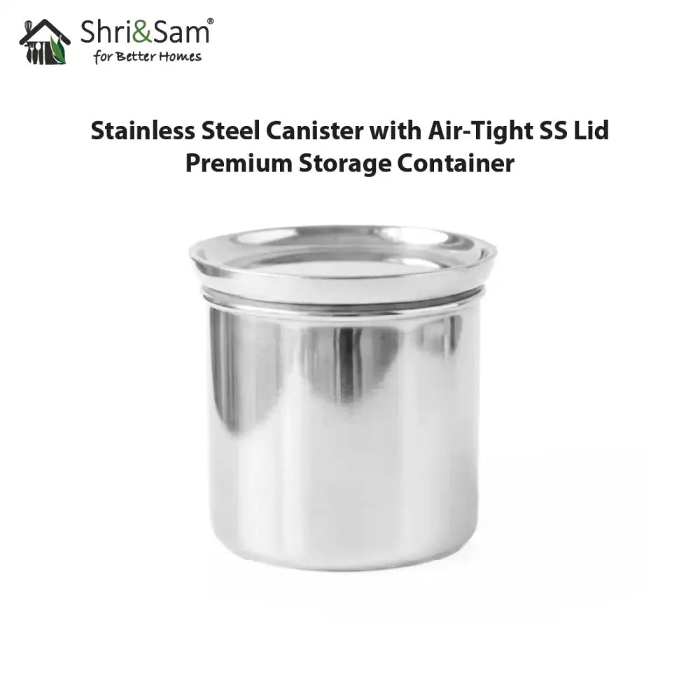 Stainless Steel Canister with Air - Tight SS Lid – Premium Storage Container