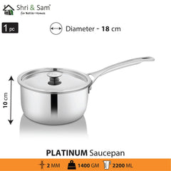 Stainless Steel Heavy Weight Sauce Pan with SS Lid Platinum