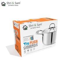 Stainless Steel Triply Casserole with SS Lid Triplica