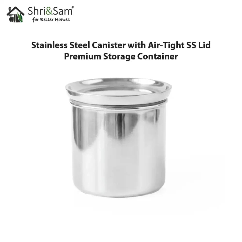 Stainless Steel Canister with Air - Tight SS Lid – Premium Storage Container