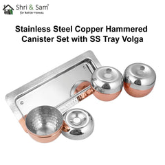 Stainless Steel Copper Hammered Canister Set with SS Tray Volga
