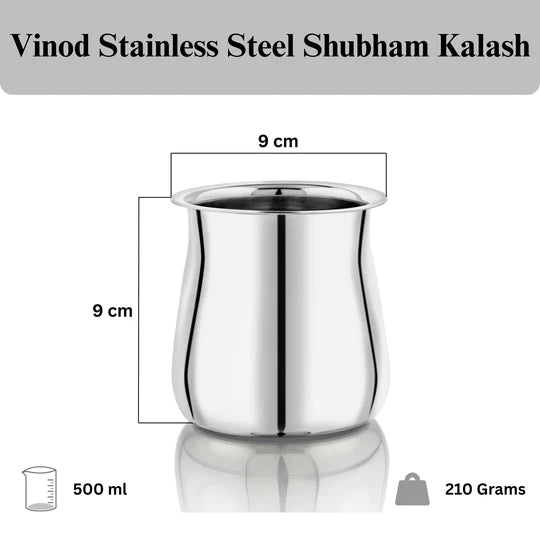 VINOD Stainless Steel Shubham Kalash 500 ml Capacity, Highest Grade Steel, Tough Strong Build, Rust Free, Dishwasher Safe